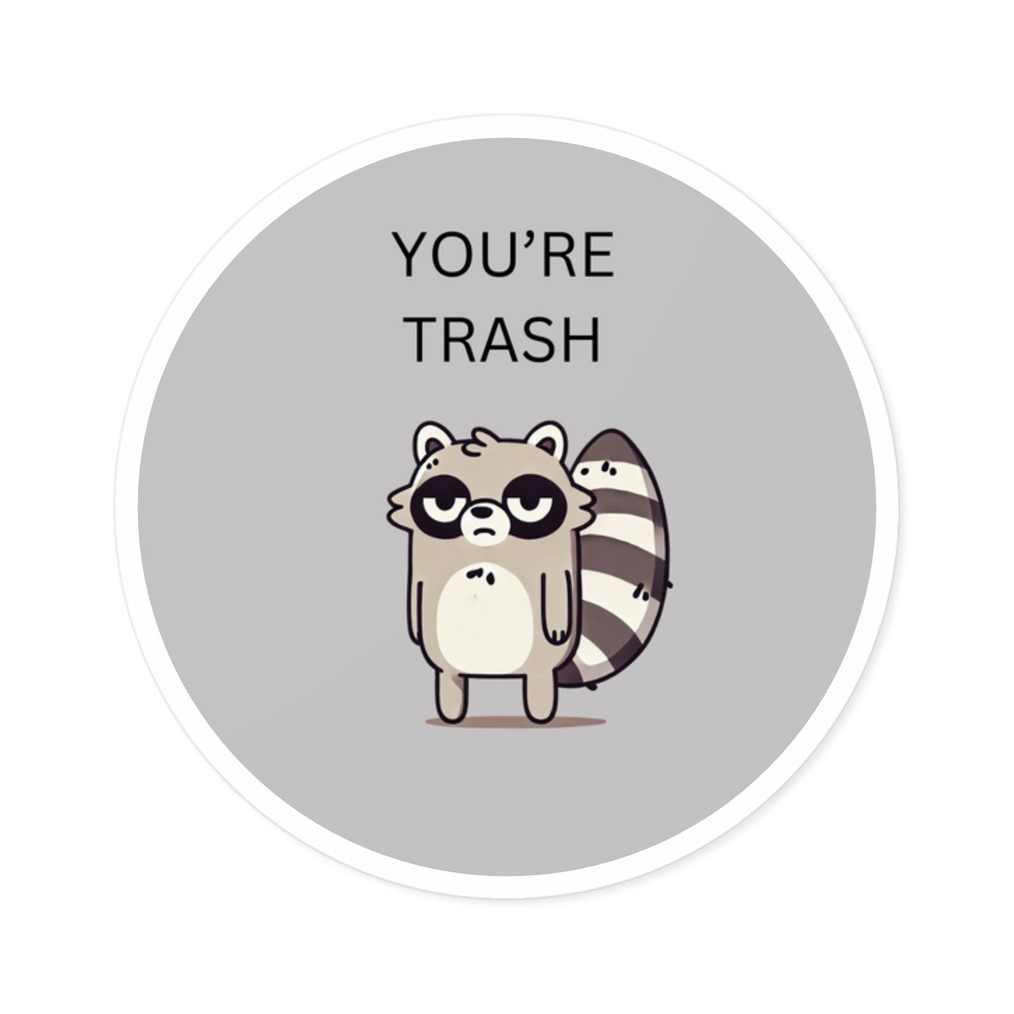 YOU'RE TRASH Funny Offensive Sticker